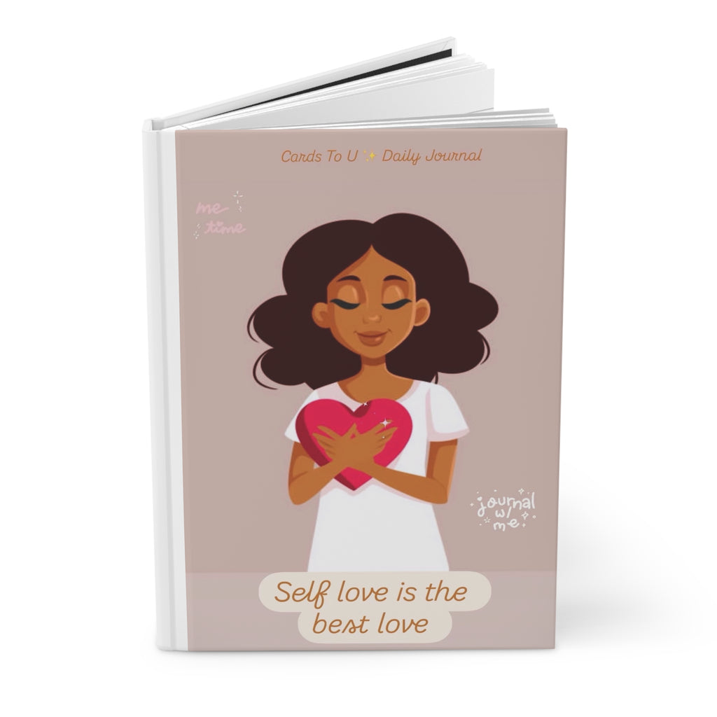 Hardcover Journal — "Self Love Is the Best Love" Daily Gratitude & Self-Care Notebook